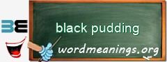 WordMeaning blackboard for black pudding